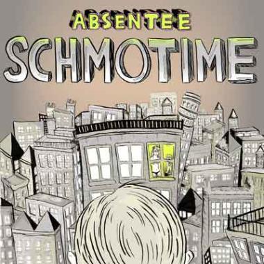 Absentee -  Schmotime